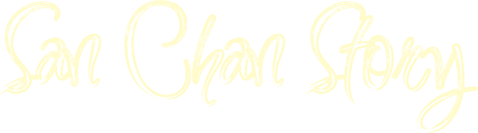 The story Of SAN CHAN